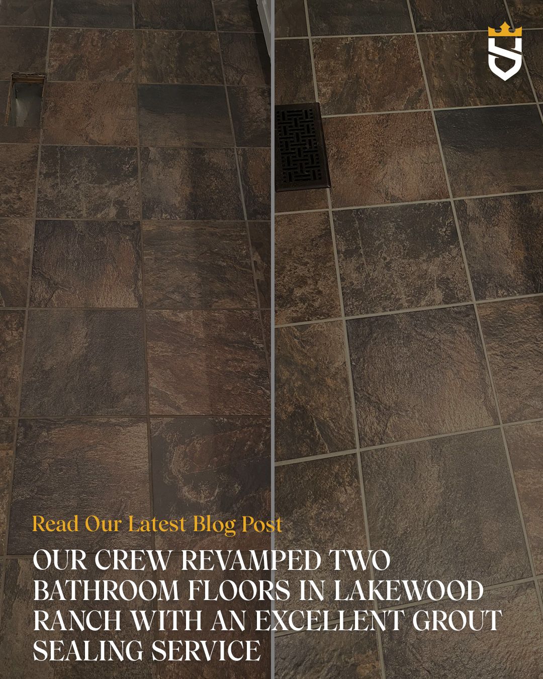 Our Crew Revamped Two Bathroom Floors in Lakewood Ranch With an Excellent Grout Sealing Service